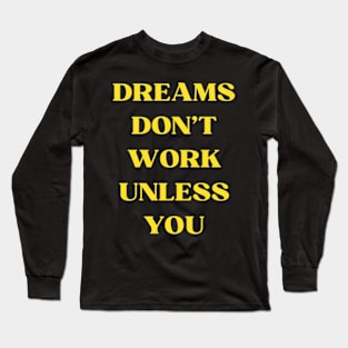 reams dont work unless you Long Sleeve T-Shirt